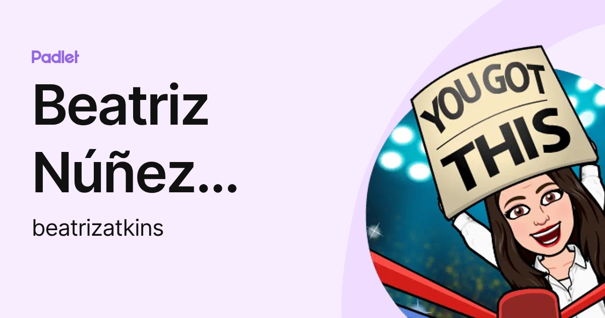 Beatriz Núñez Alpízar (beatrizatkins) profile | Padlet