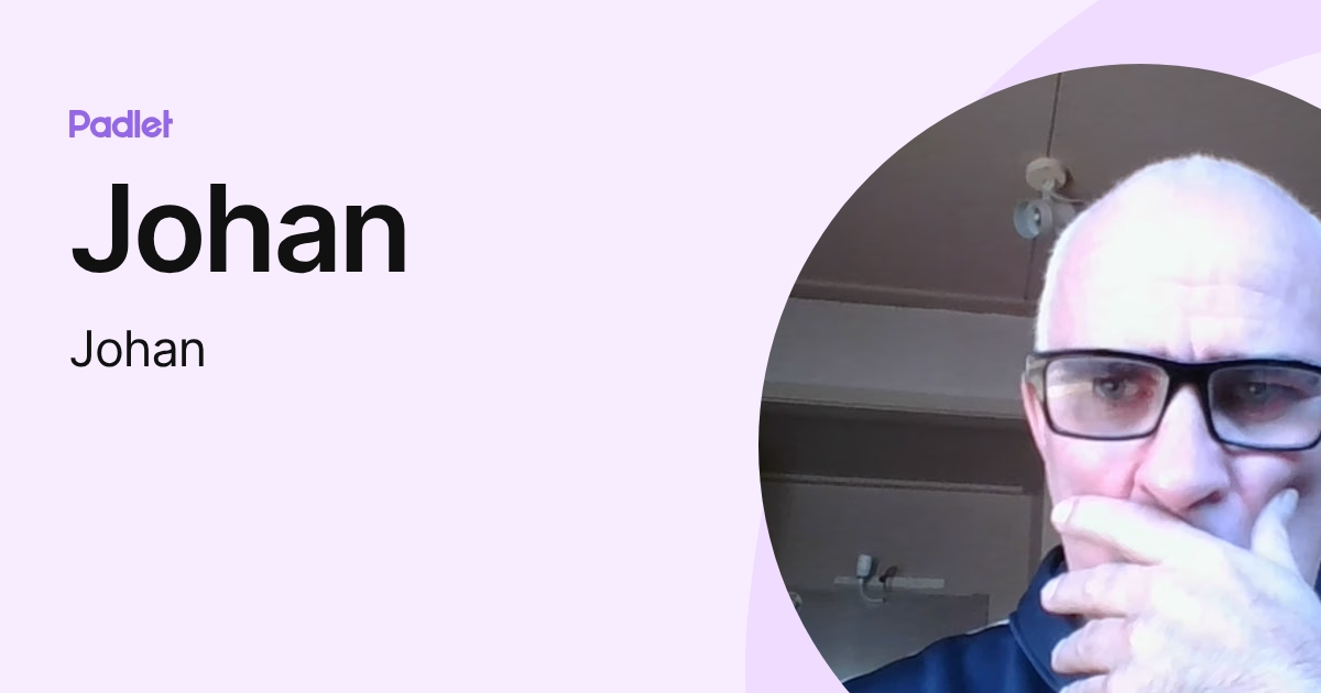 Johan (Johan) profile | Padlet