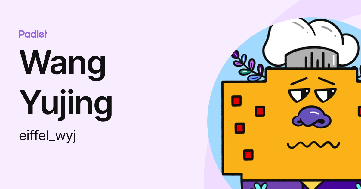 Wang Yujing (eiffel_wyj) profile | Padlet