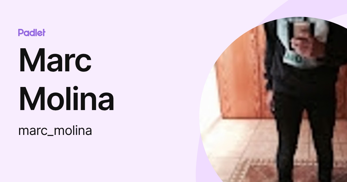 Marc Molina (marc_molina) profile | Padlet
