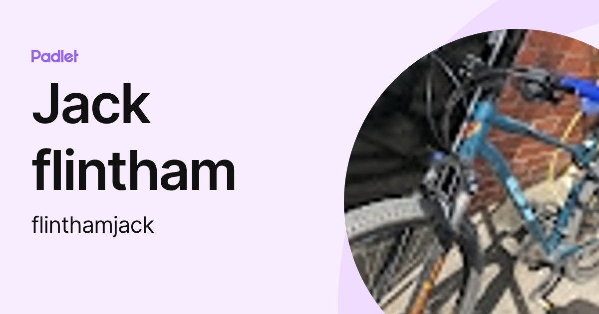 Jack flintham (flinthamjack) profile | Padlet