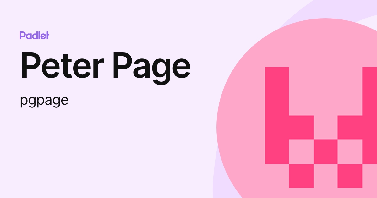 Peter Page (pgpage) profile | Padlet