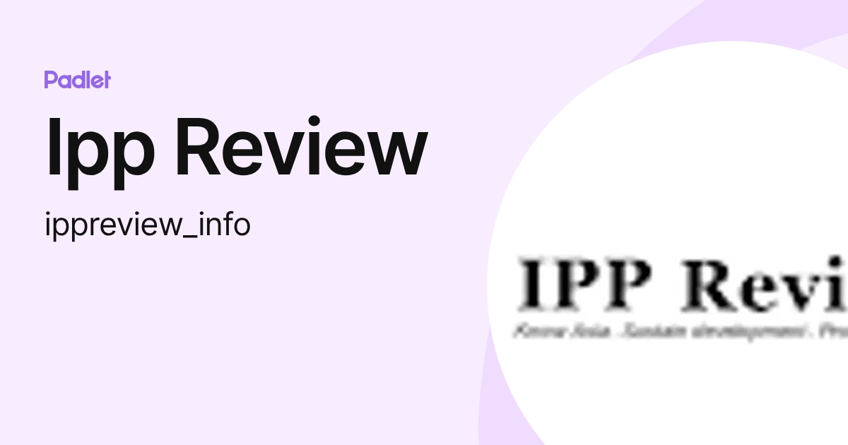 Ipp Review (ippreview_info) profile | Padlet