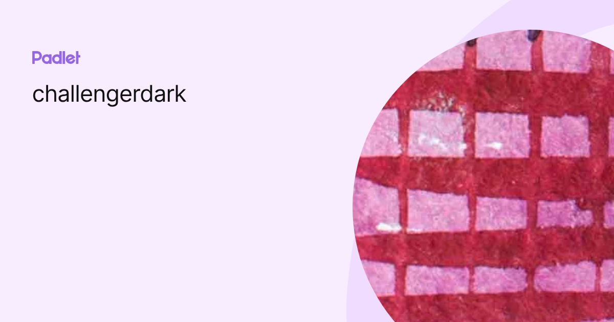 challengerdark profile | Padlet