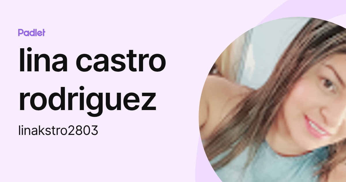lina castro rodriguez (linakstro2803) profile | Padlet