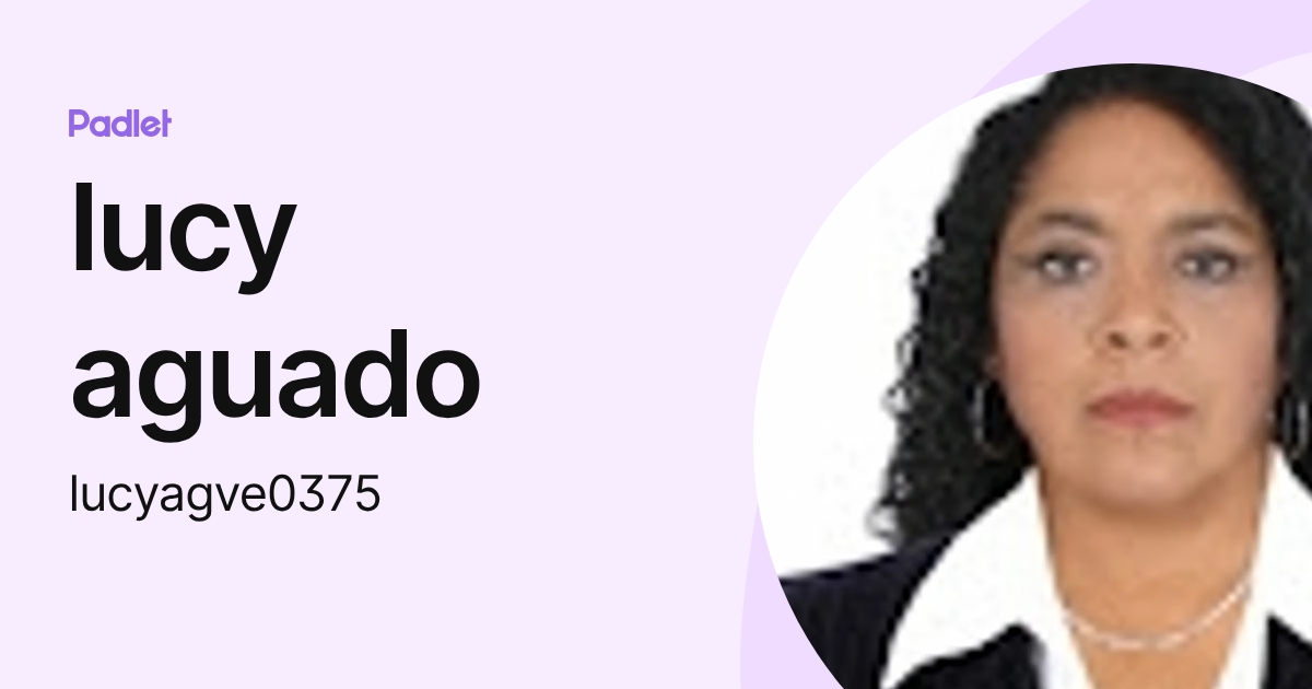 lucy aguado (lucyagve0375) profile | Padlet