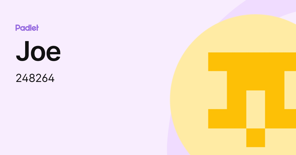 Joe (248264) profile | Padlet