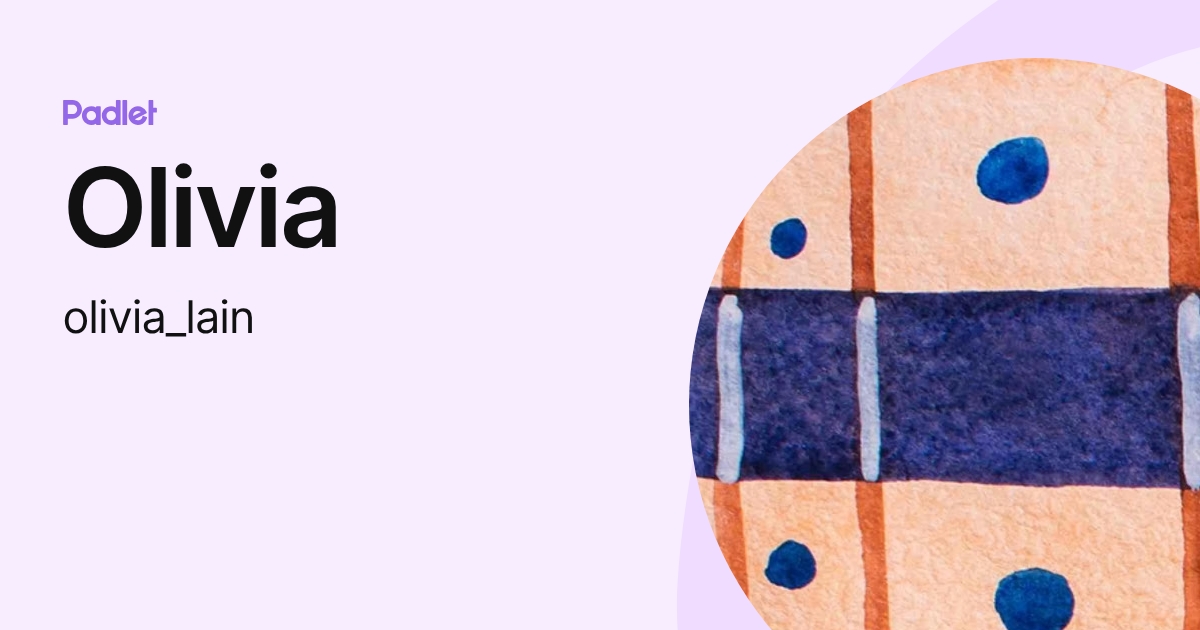 Olivia (olivia_lain) profile | Padlet