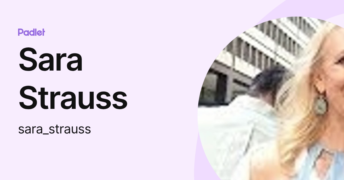 Sara Strauss (sara_strauss) profile | Padlet
