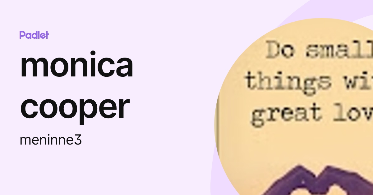 monica cooper (meninne3) profile | Padlet