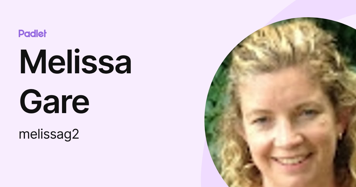 Melissa Gare (melissag2) profile | Padlet