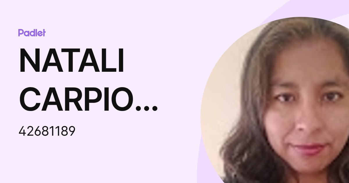 NATALI CARPIO ARIAS (42681189) profile | Padlet