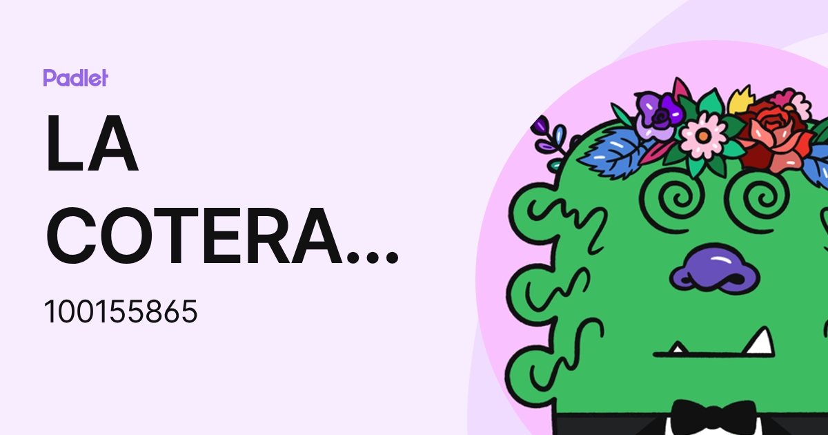 LA COTERA CORONADO,ALESSANDRA PAOLA (100155865) profile | Padlet