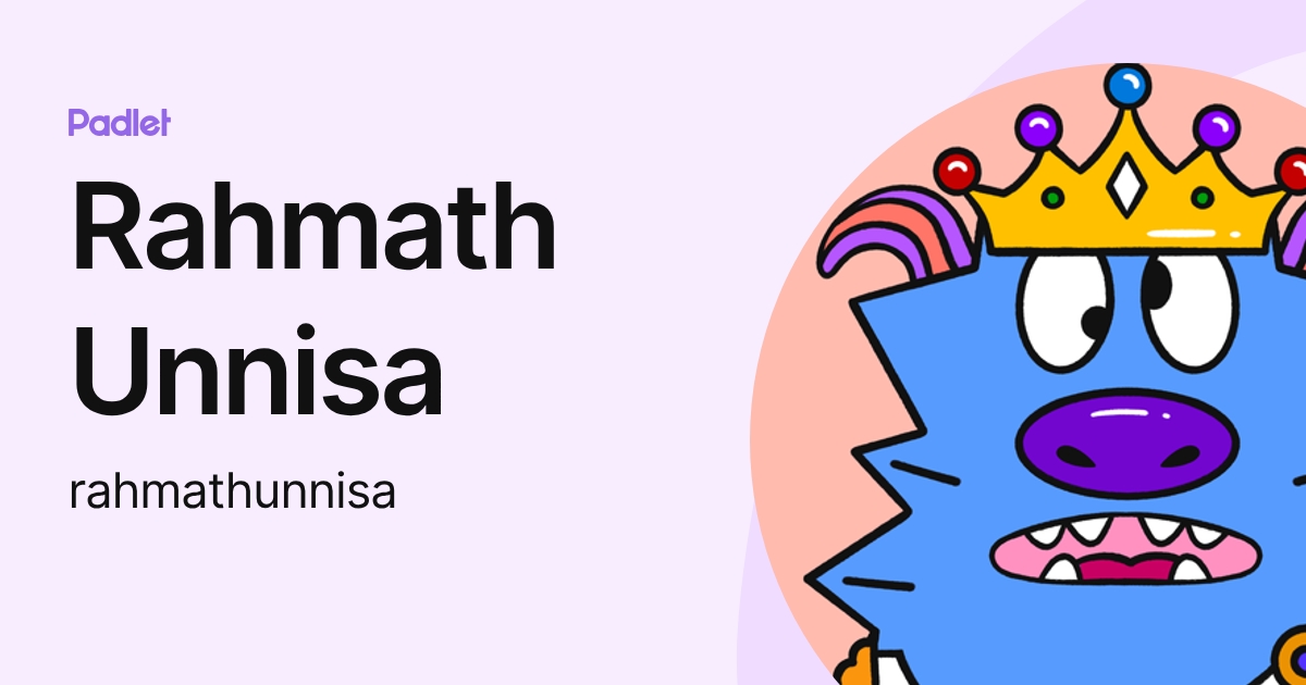 Rahmath Unnisa (rahmathunnisa) profile | Padlet