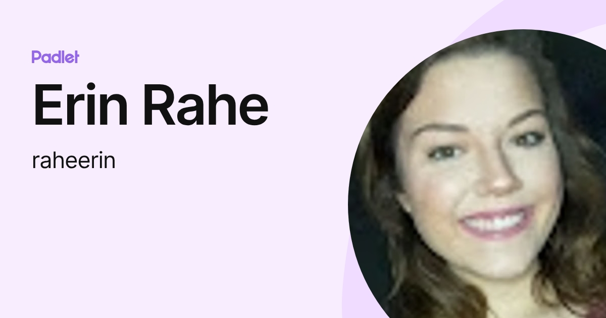 Erin Rahe (raheerin) profile | Padlet