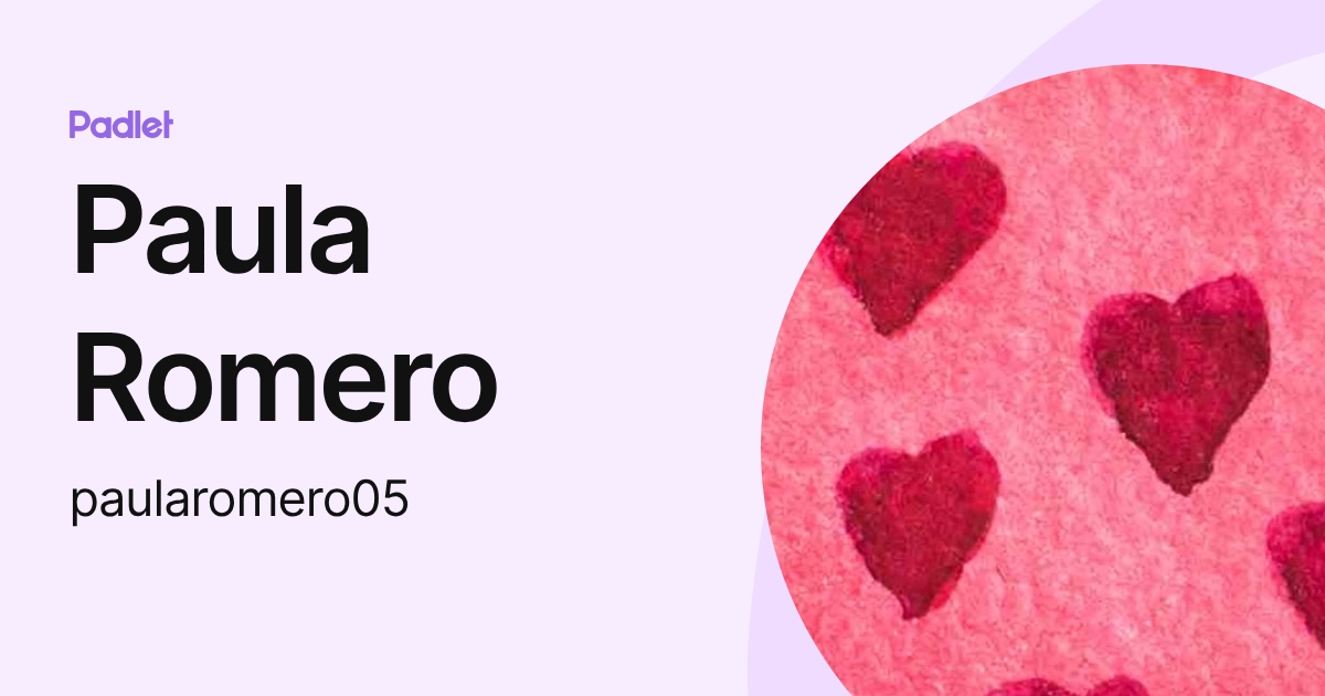 Paula Romero (paularomero05) profile | Padlet