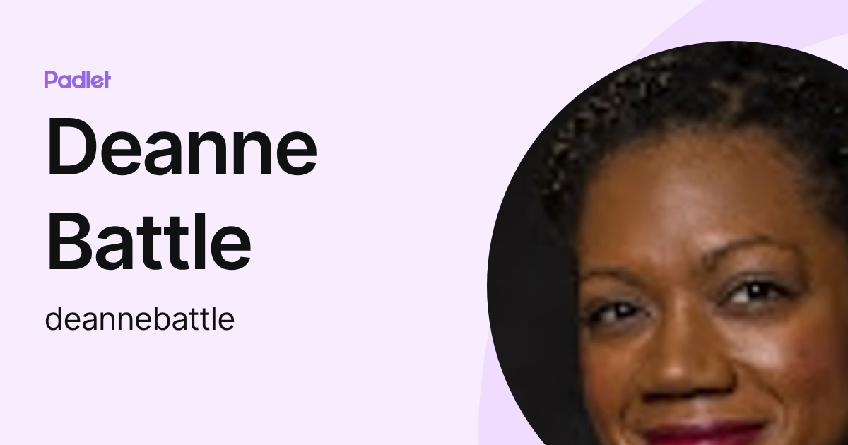 Deanne Battle (deannebattle) profile | Padlet