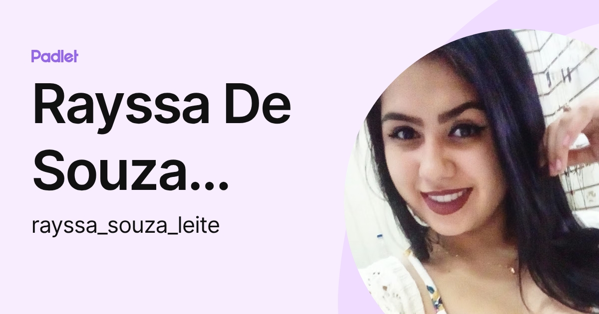 Rayssa De Souza Leite (rayssa_souza_leite) profile | Padlet