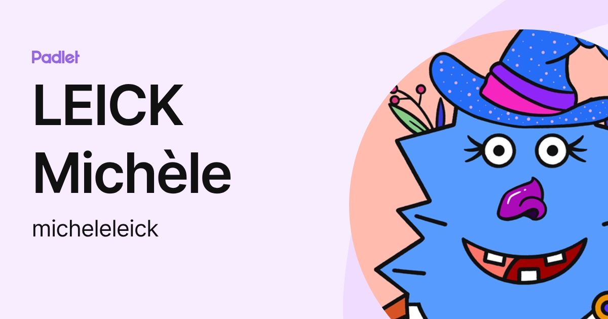 LEICK Michèle (micheleleick) profile | Padlet