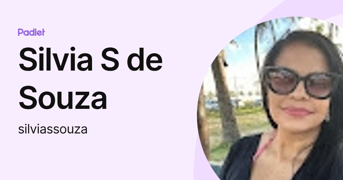 Silvia S de Souza (silviassouza) profile | Padlet