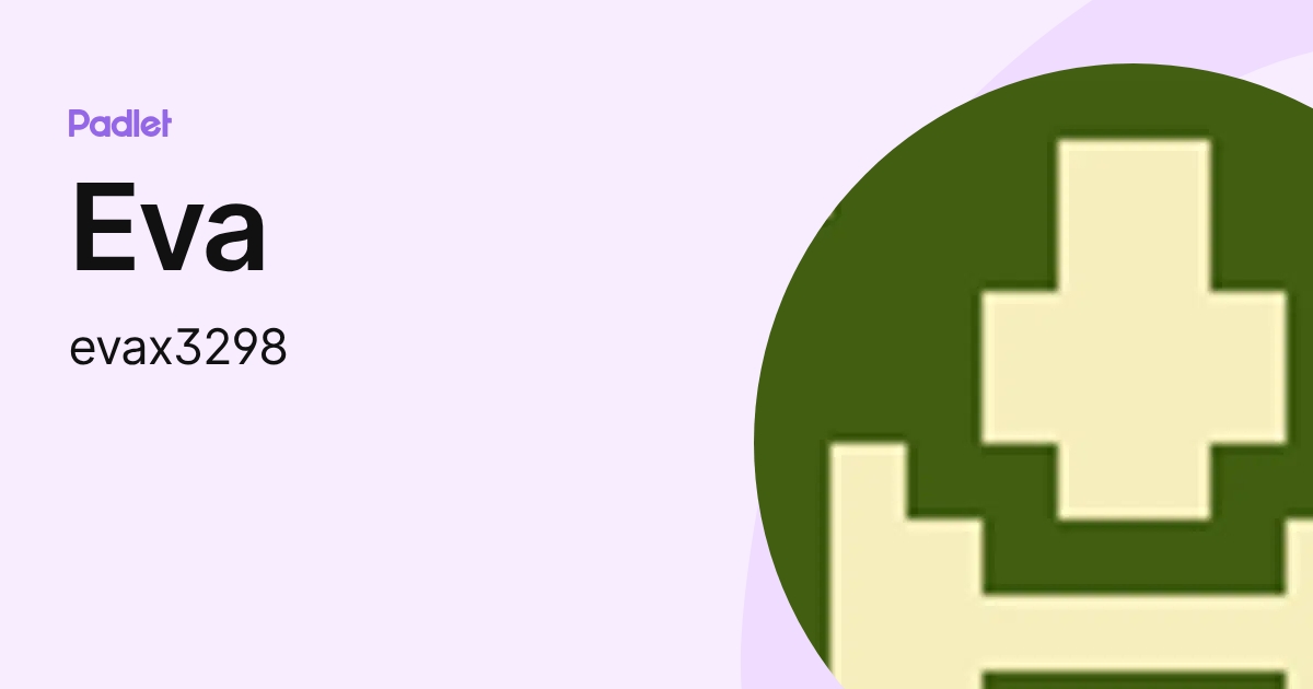Eva (evax3298) profile | Padlet