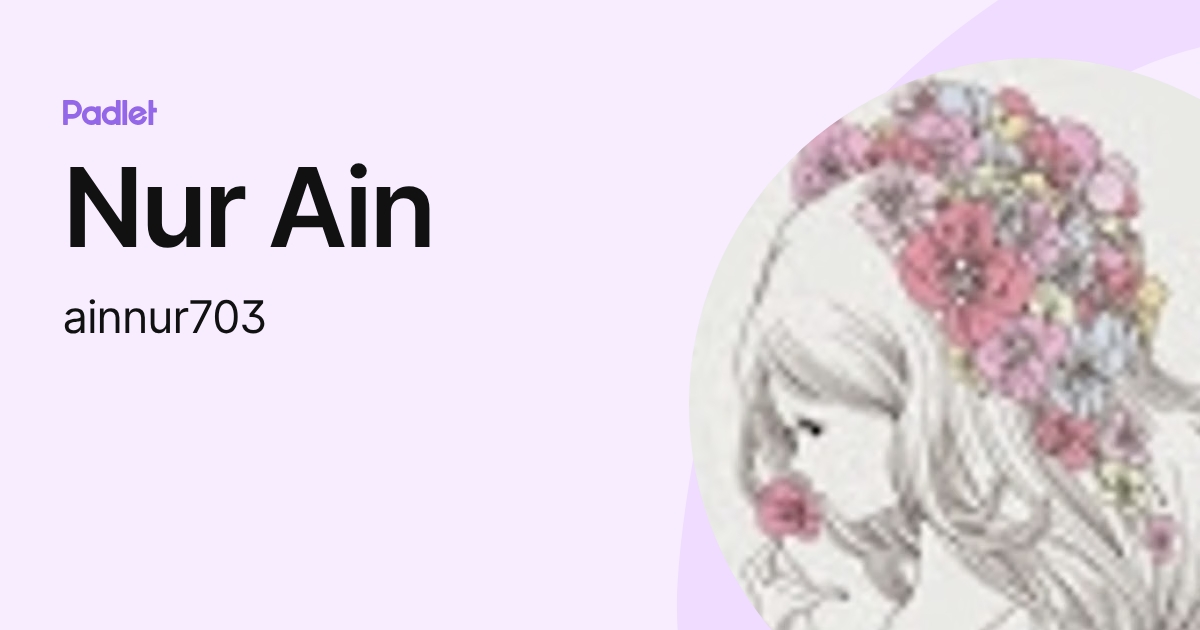 Nur Ain (ainnur703) profile | Padlet