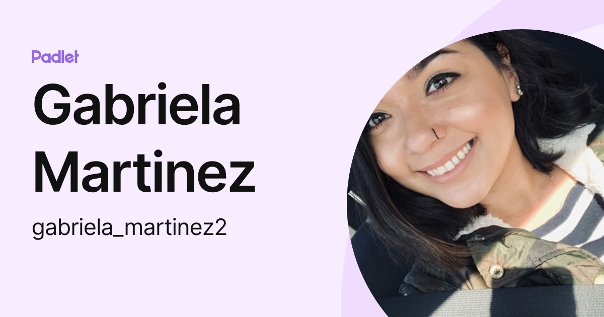 Gabriela Martinez (gabriela_martinez2) profile | Padlet