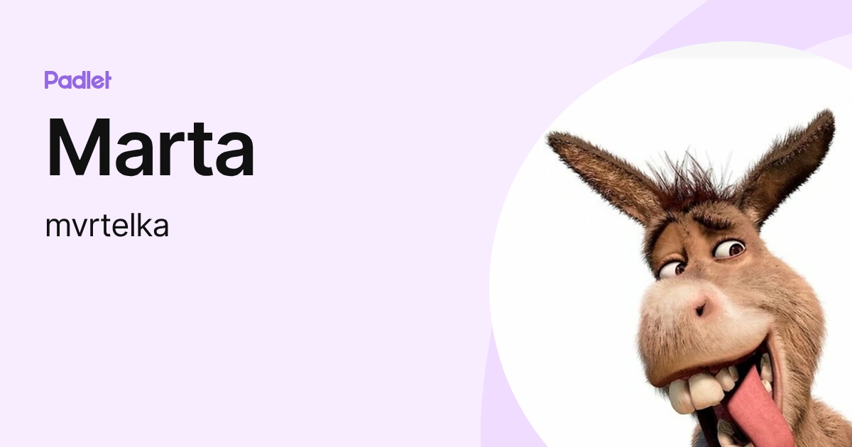 Marta (mvrtelka) profile | Padlet