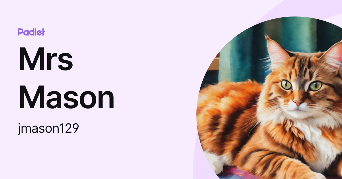 Mrs Mason (jmason129) profile | Padlet