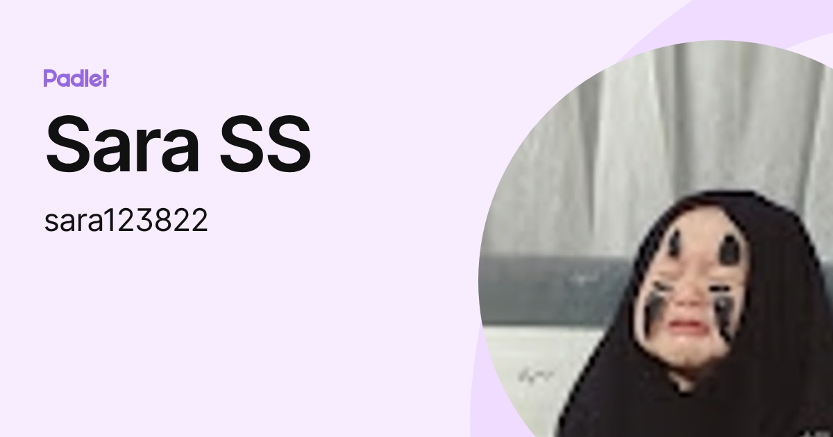 Sara SS (sara123822) profile | Padlet