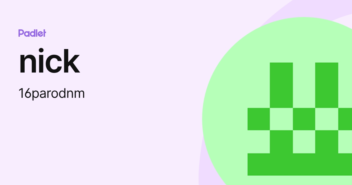 nick (16parodnm) profile | Padlet