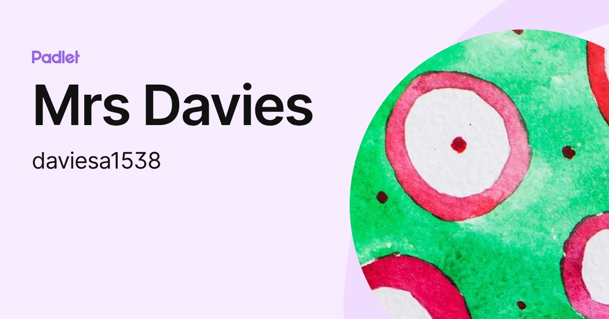 Mrs Davies (daviesa1538) profile | Padlet