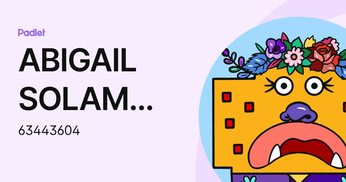 ABIGAIL SOLAM ORTIZ COAGUILA (63443604) profile | Padlet