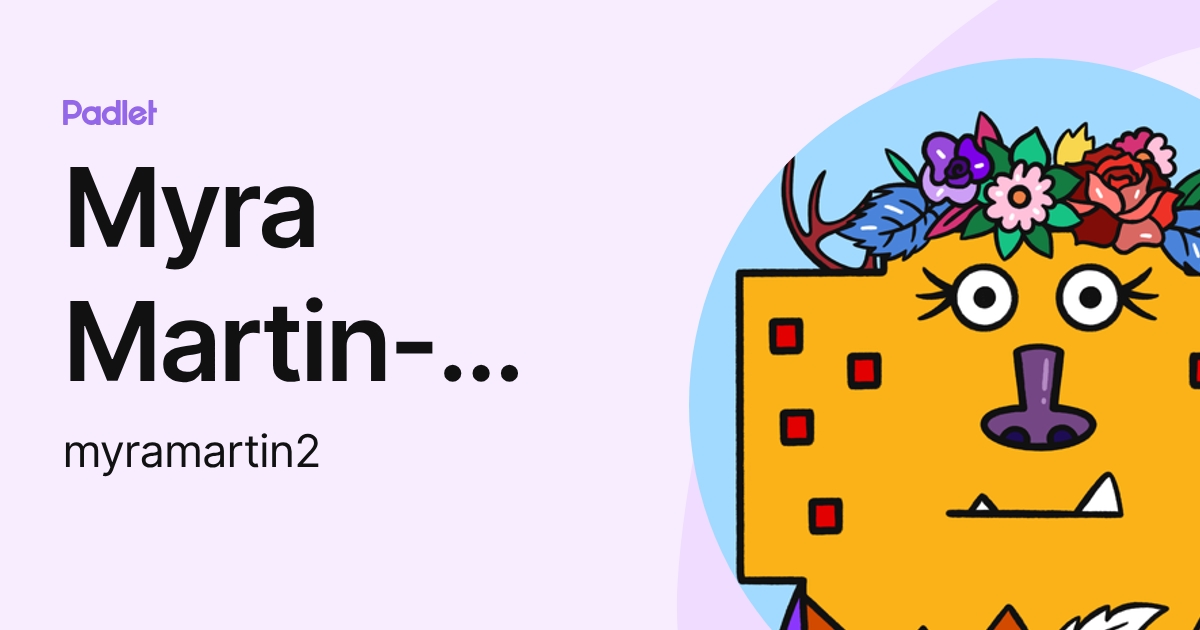 Myra Martin-Seidl (myramartin2) profile | Padlet
