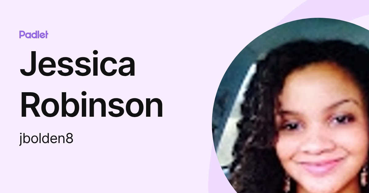 Jessica Robinson (jbolden8) profile | Padlet