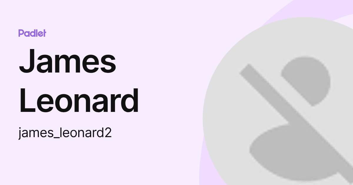 James Leonard (james_leonard2) profile | Padlet