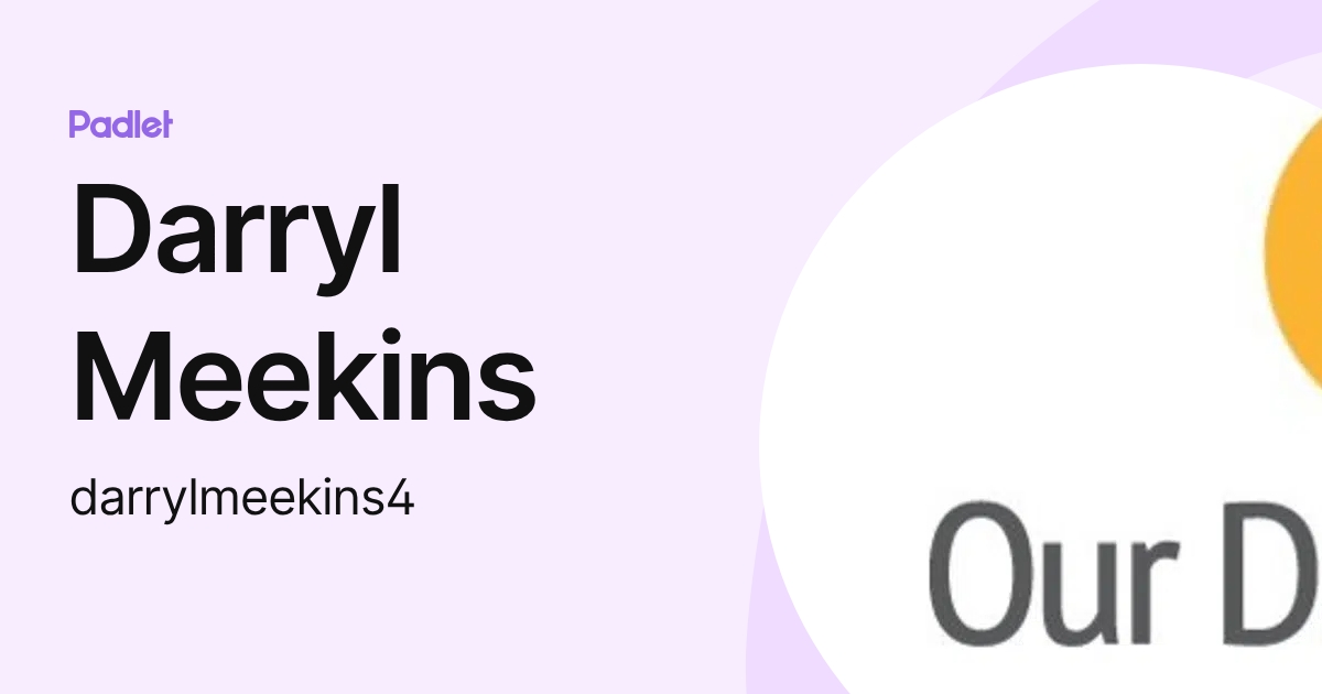 Darryl Meekins (darrylmeekins4) profile | Padlet