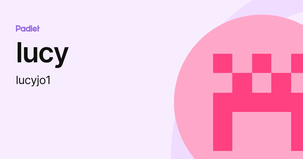 lucy (lucyjo1) profile | Padlet