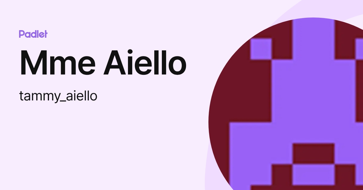 Mme Aiello (tammy_aiello) profile | Padlet