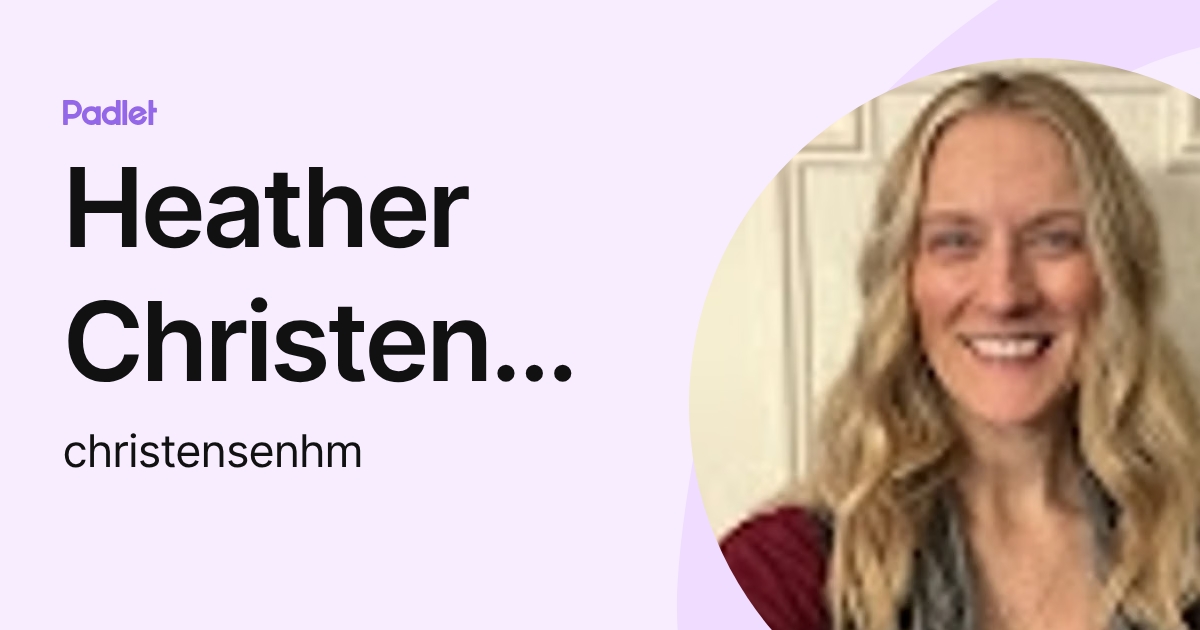 Heather Christensen (christensenhm) profile Padlet