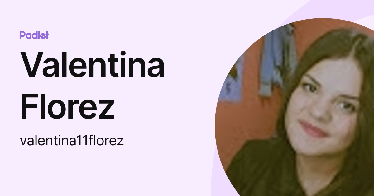 Valentina Florez (valentina11florez) profile | Padlet