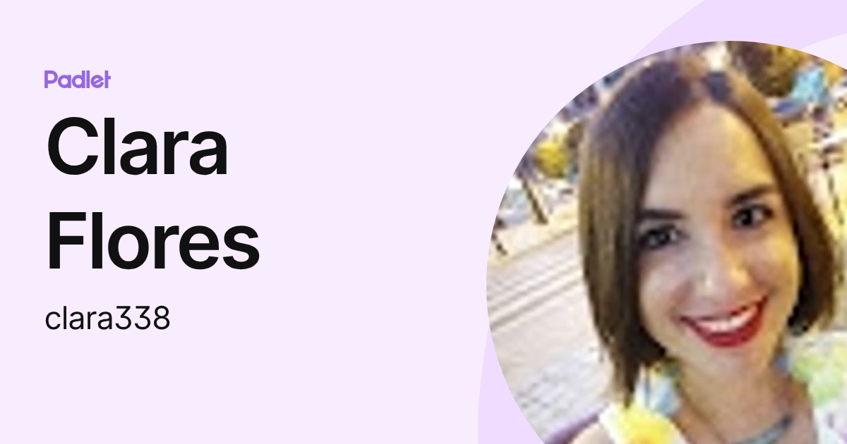 Clara Flores (clara338) profile | Padlet