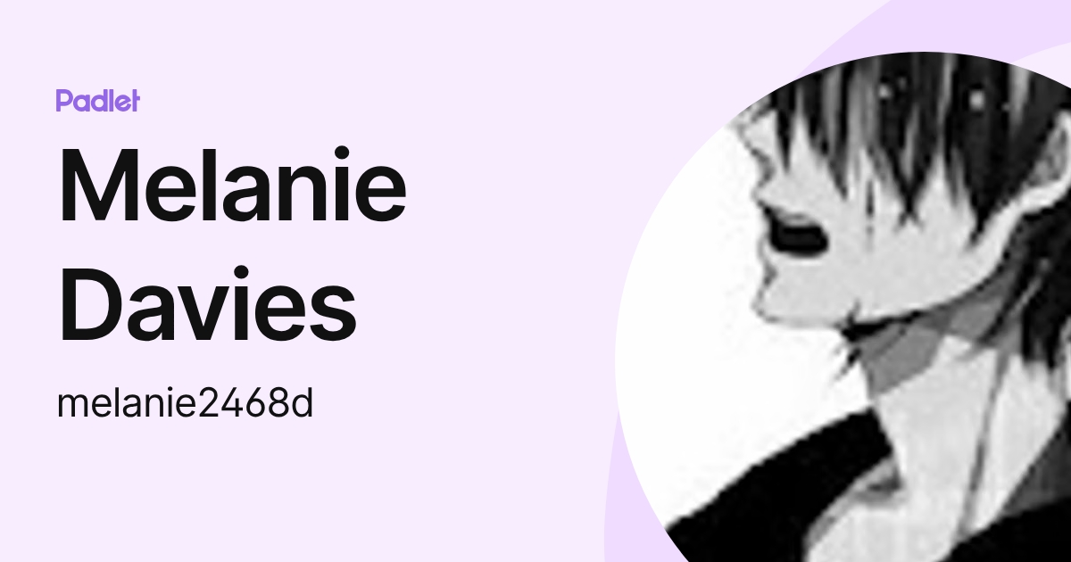 Melanie Davies (melanie2468d) profile | Padlet