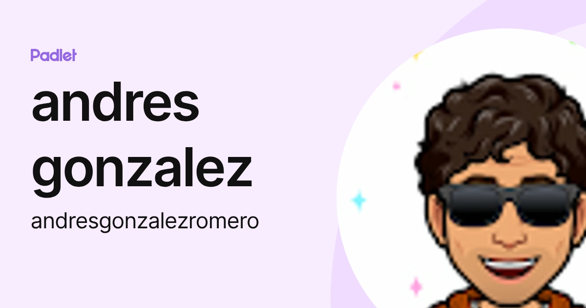 andres gonzalez (andresgonzalezromero) profile | Padlet