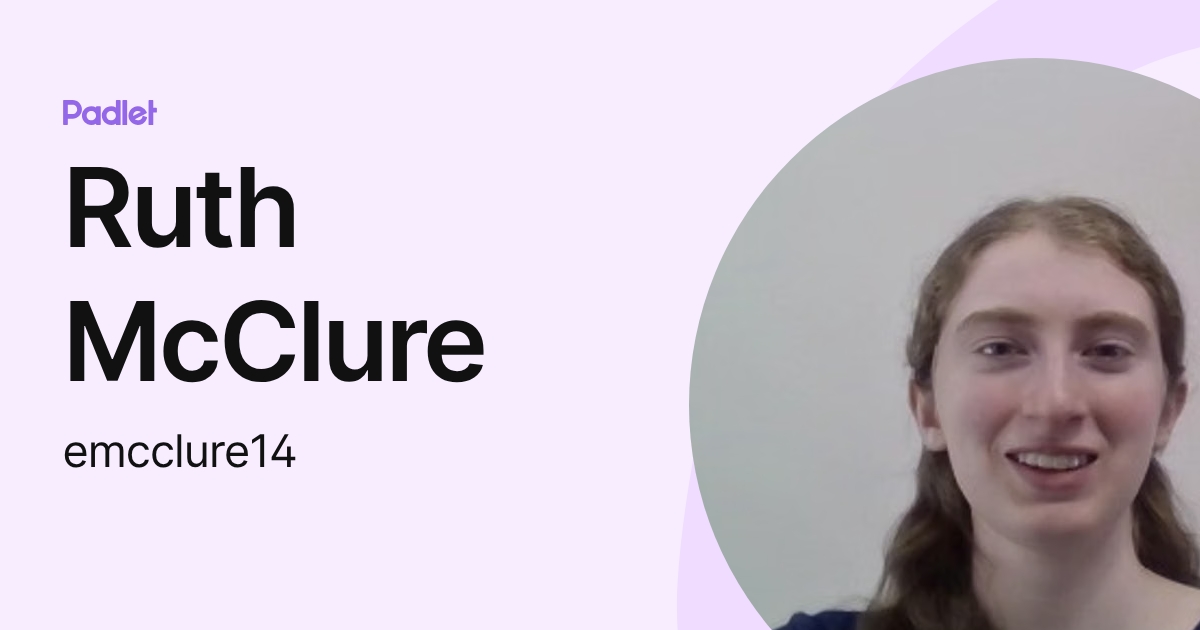 Ruth McClure (emcclure14) profile | Padlet