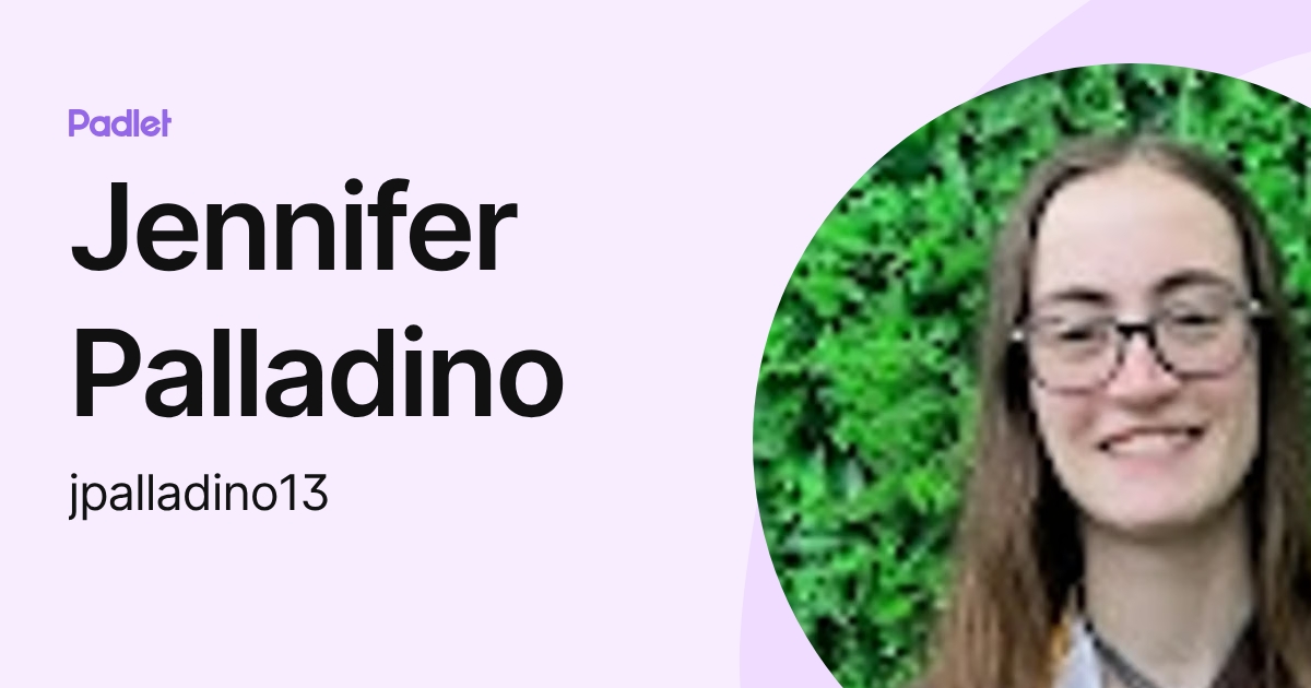 Jennifer Palladino (jpalladino13) profile | Padlet