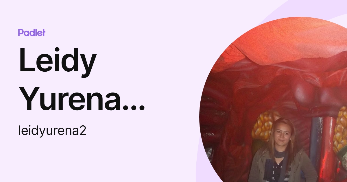 Leidy Yurena Oviedo Hurtado (leidyurena2) profile | Padlet