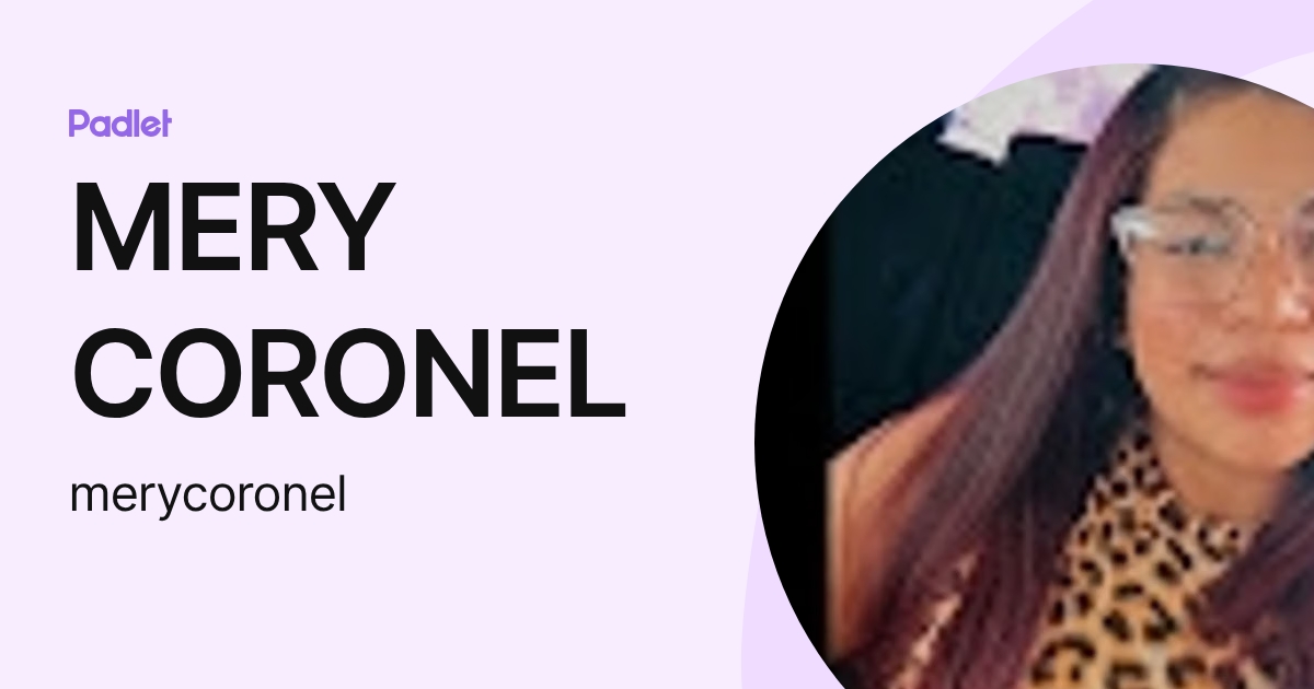 MERY CORONEL (merycoronel) profile | Padlet