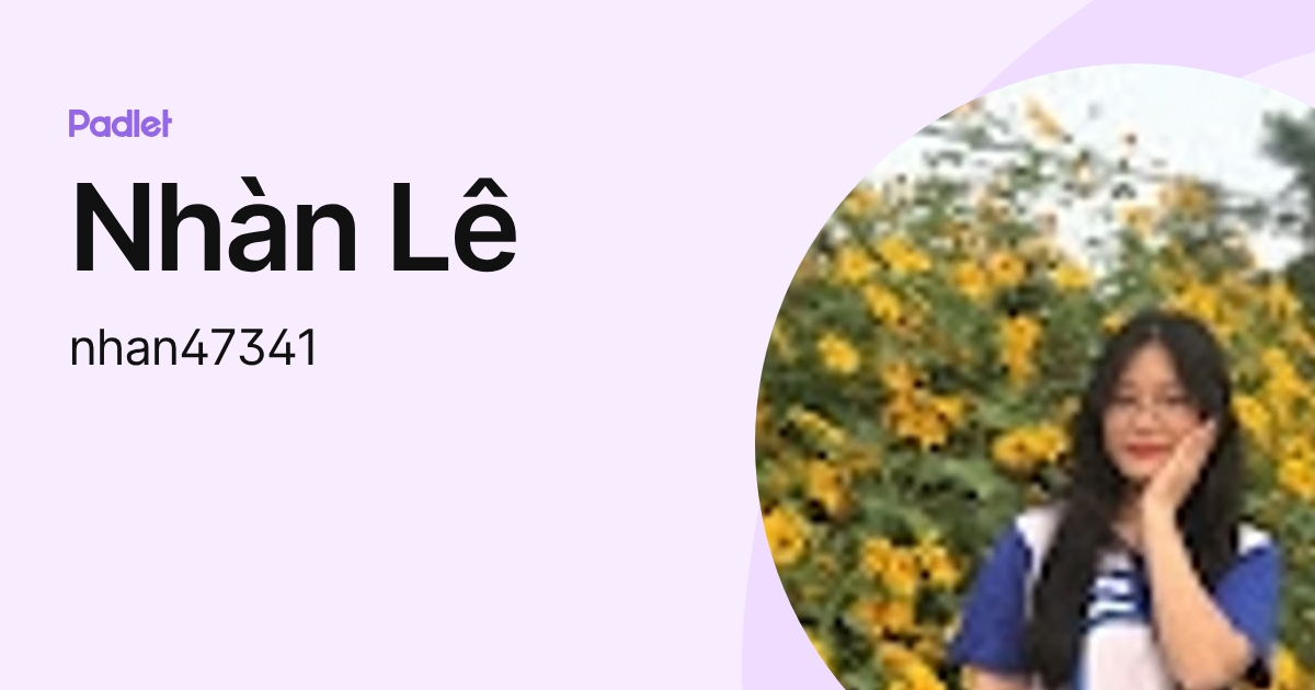 Nhàn Lê (nhan47341) profile | Padlet