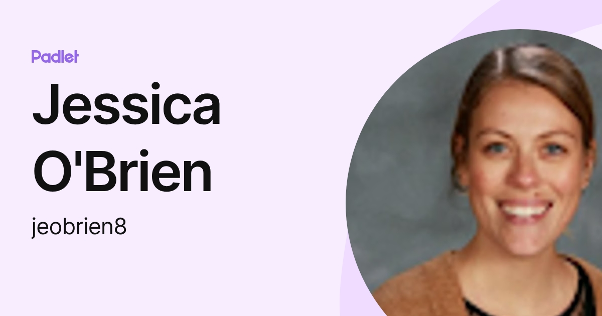 Jessica O'Brien (jeobrien8) profile | Padlet